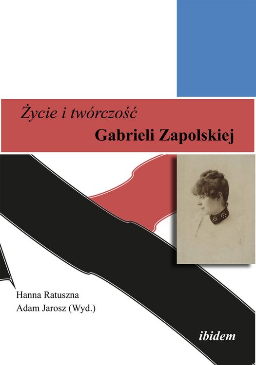 Produktbild: Zycie i tw&oacute;rczosc Gabrieli Zapolskiej