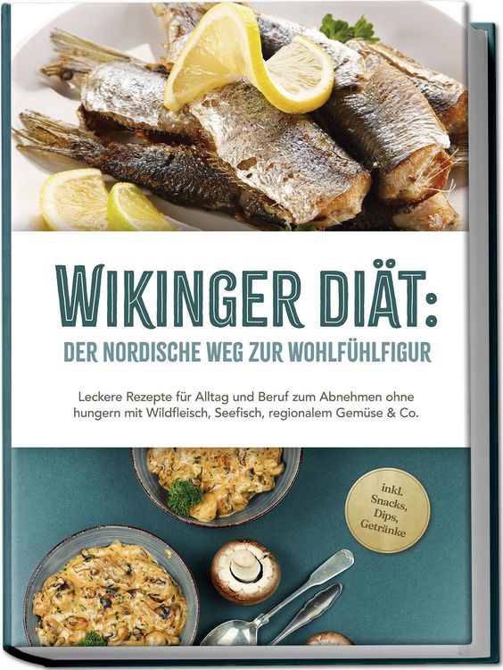 Produktbild: Wikinger Di&auml;t: Der nordische Weg zur Wohlf&uuml;hlfigur - Leckere Rezepte f&uuml;r Alltag