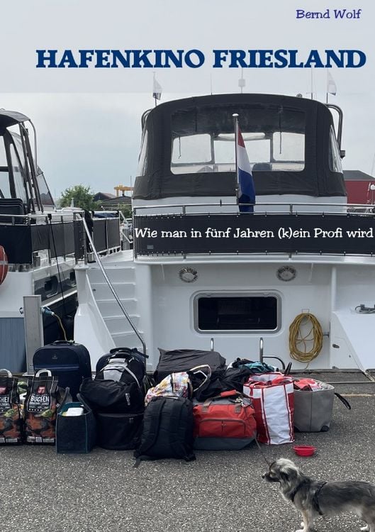 Produktbild: Hafenkino Friesland - wie man in f&uuml;nf Jahren (k)ein Profi wird