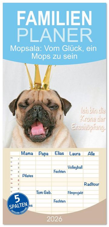 Produktbild: Familienplaner 2026 - Mopsala: Vom Gl&uuml;ck, ein Mops zu sein mit 5 Spalten (Wandkalender, 21 x 45 cm) CALVENDO