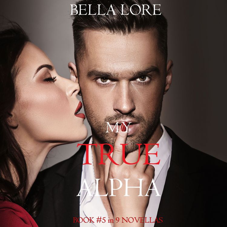 Produktbild: My True Alpha: Book #5 in 9 Novellas by Bella Lore