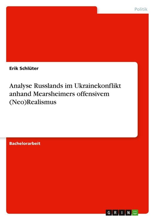 Produktbild: Analyse Russlands im Ukrainekonflikt anhand Mearsheimers offensivem (Neo)Realismus