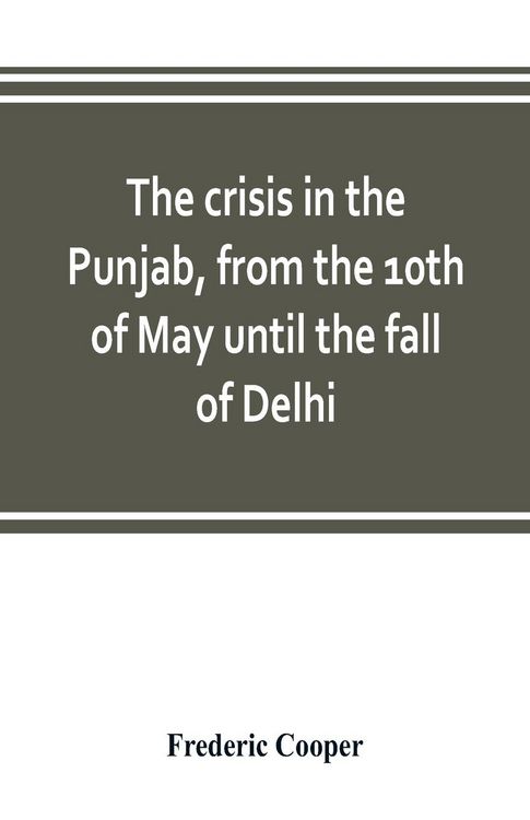 Produktbild: The crisis in the Punjab, from the 10th of May until the fall of Delhi