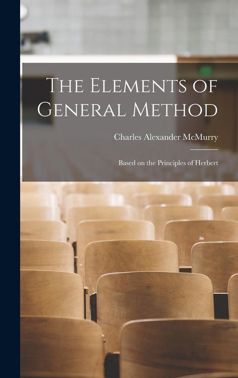 Produktbild: The Elements of General Method: Based on the Principles of Herbert