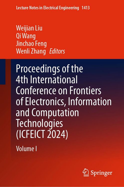 Produktbild: Proceedings of the 4th International Conference on Frontiers of Electronics, Information and Computation Technologies (ICFEICT 2024)