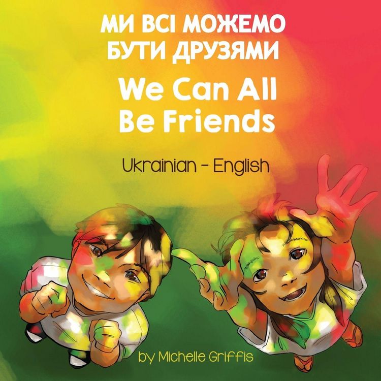 Produktbild: We Can All Be Friends (Ukrainian-English)