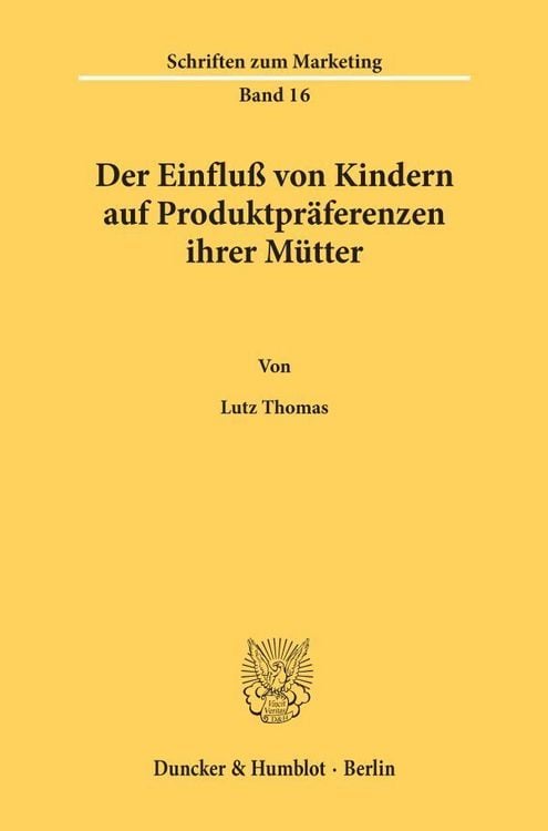 Produktbild: Der Einflu&szlig; von Kindern auf Produktpr&auml;ferenzen ihrer M&uuml;tter.