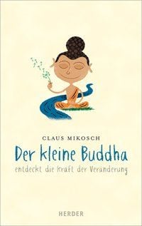 Produktbild: Der kleine Buddha entdeckt die Kraft der Ver&auml;nderung