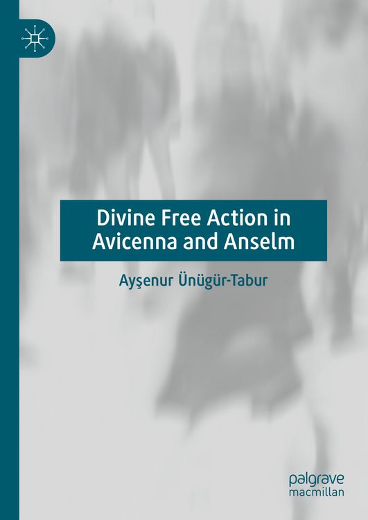 Produktbild: Divine Free Action in Avicenna and Anselm