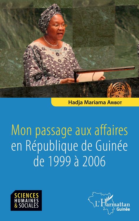 Produktbild: Mon passage aux affaires en R&eacute;publique de Guin&eacute;e de 1999 &agrave; 2006