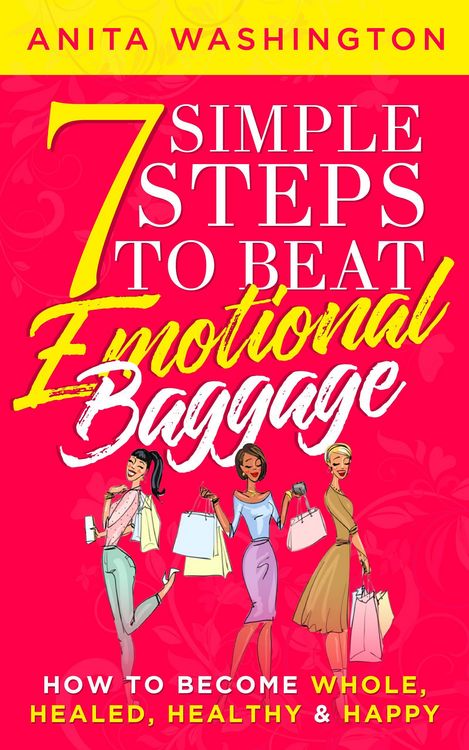 Produktbild: 7 Simple Steps to Beat Emotional Baggage: How to Become Whole, Healed, Healthy & Happy