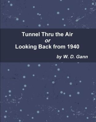 Produktbild: Tunnel Thru the Air or Looking Back from 1940