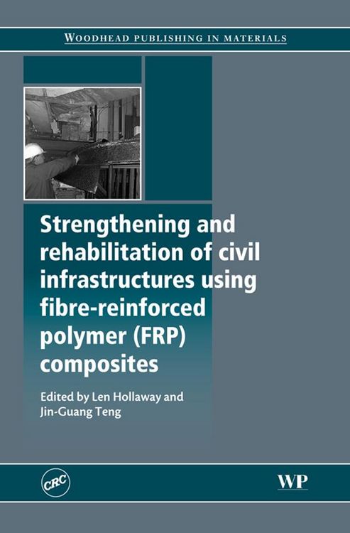 Produktbild: Strengthening and Rehabilitation of Civil Infrastructures Using Fibre-Reinforced Polymer (FRP) Composites