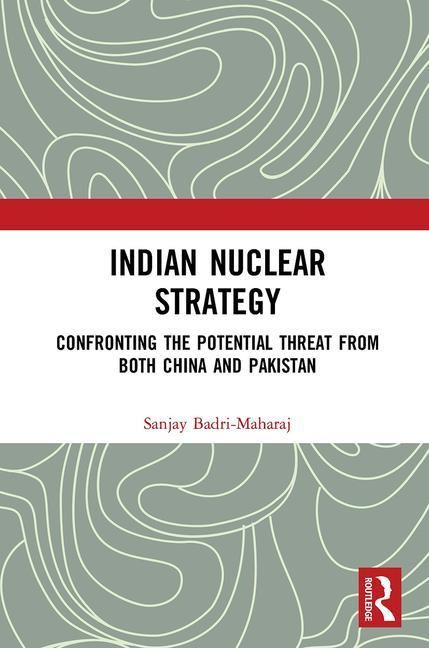 Produktbild: Badri-Maharaj, S: Indian Nuclear Strategy