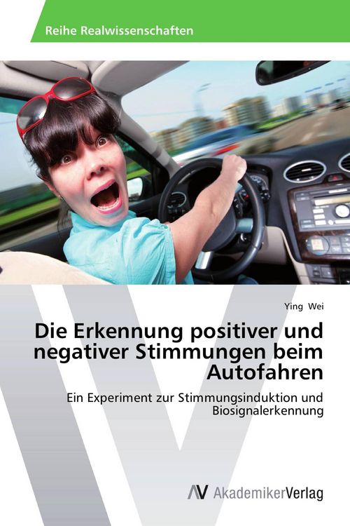 Produktbild: Die Erkennung positiver und negativer Stimmungen beim Autofahren