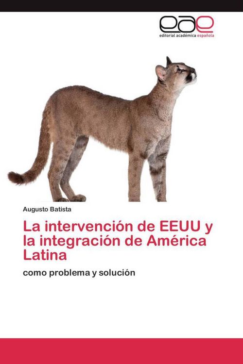 Produktbild: Batista, A: Intervenci&oacute;n de EEUU y la integraci&oacute;n de Am&eacute;rica