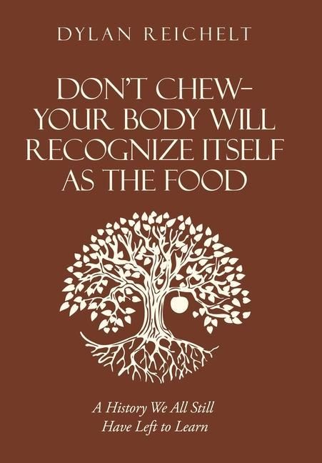 Produktbild: Don't Chew-Your Body Will Recognize Itself as the Food