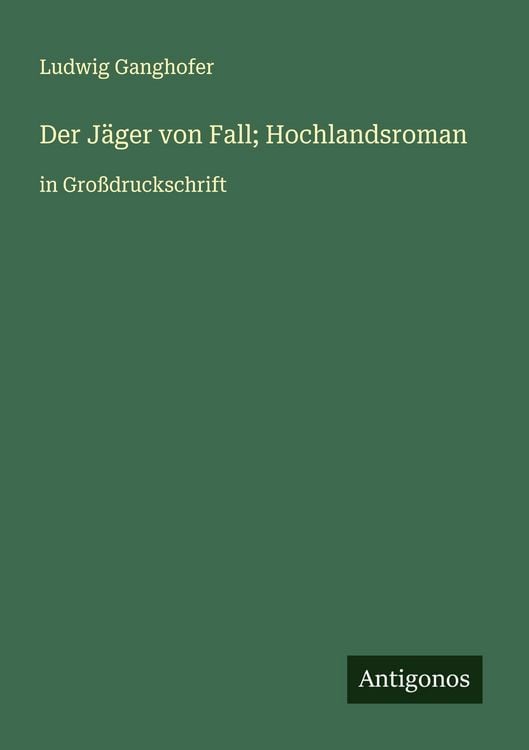 Produktbild: Der J&auml;ger von Fall; Hochlandsroman