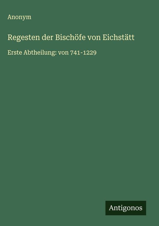 Produktbild: Regesten der Bisch&ouml;fe von Eichst&auml;tt