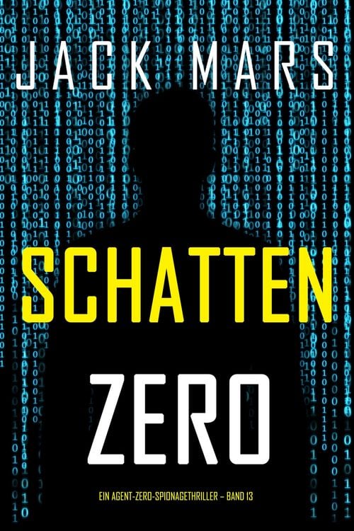 Produktbild: Schatten Zero (Ein Agent-Zero-Spionagethriller - Band 13)