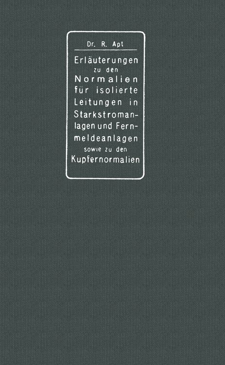Produktbild: Erl&auml;uterungen zu den Normalien f&uuml;r isolierte Leitungen in Starkstromanlagen, den Normalien f&uuml;r isolierte Leitungen in Fernmeldeanlagen sowie den Kupfe