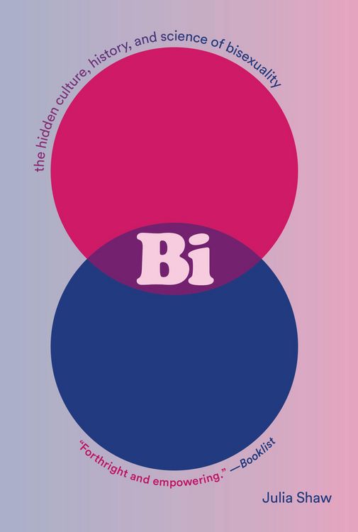 Produktbild: Bi: The Hidden Culture, History, and Science of Bisexuality