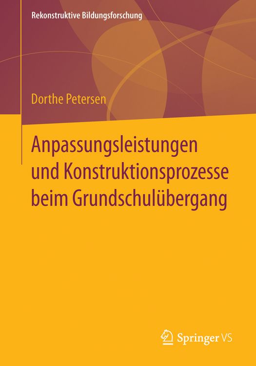 Produktbild: Anpassungsleistungen und Konstruktionsprozesse beim Grundschul&uuml;bergang