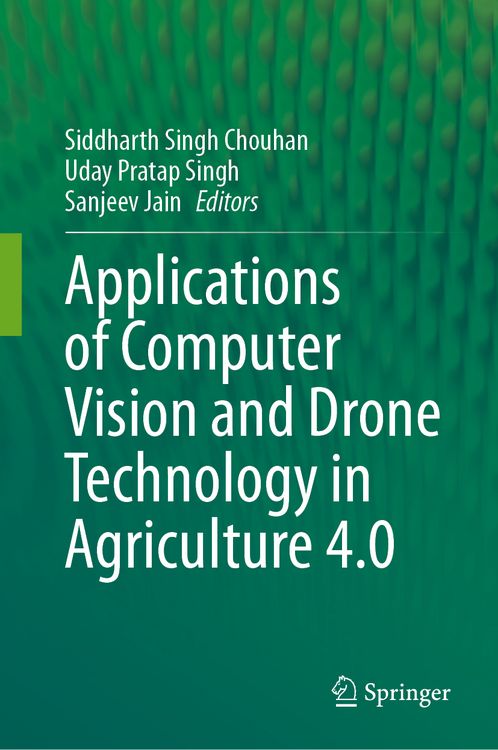 Produktbild: Applications of Computer Vision and Drone Technology in Agriculture 4.0