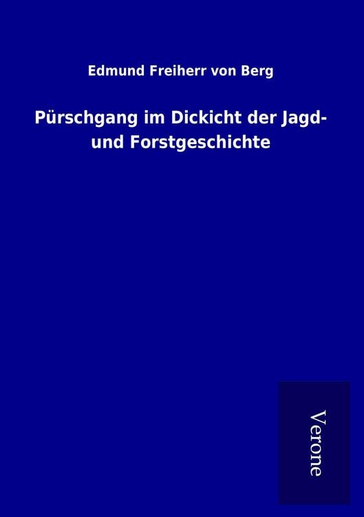 Produktbild: P&uuml;rschgang im Dickicht der Jagd- und Forstgeschichte