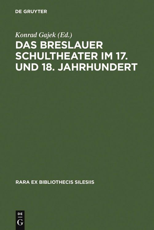 Produktbild: Das Breslauer Schultheater im 17. und 18. Jahrhundert