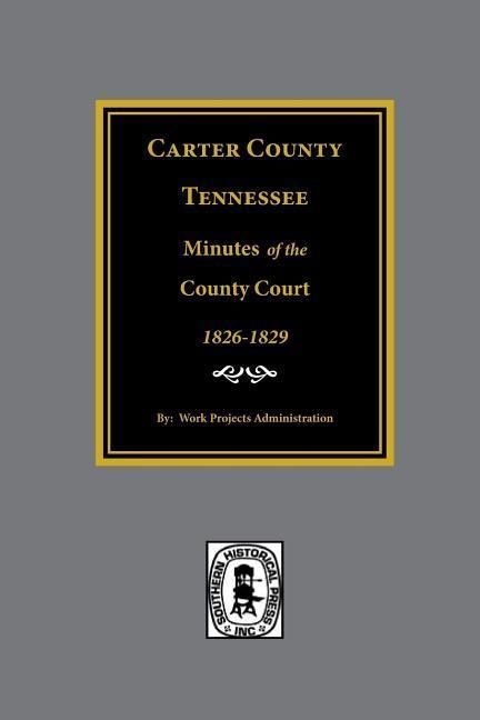 Produktbild: Carter County, Tennessee Minutes of the County Court, 1826-1829.