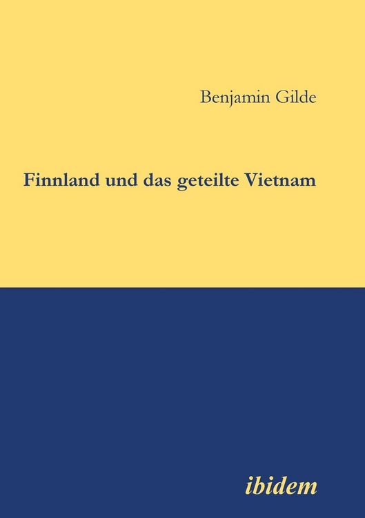 Produktbild: Gilde, B: Finnland und das geteilte Vietnam.