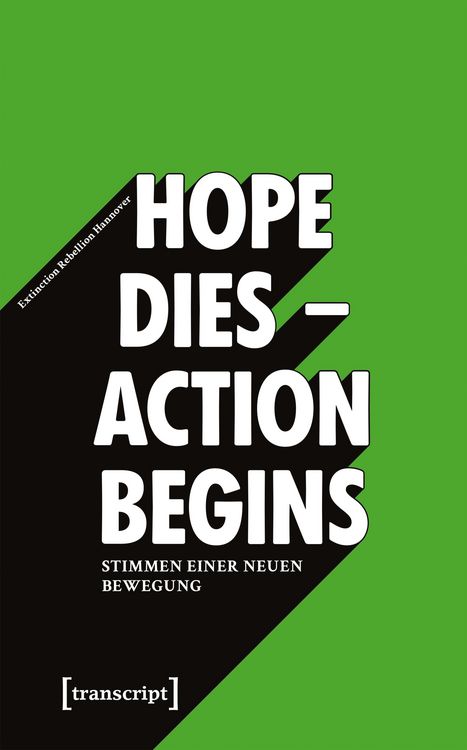 Produktbild: &raquo;Hope dies - Action begins&laquo;: Stimmen einer neuen Bewegung