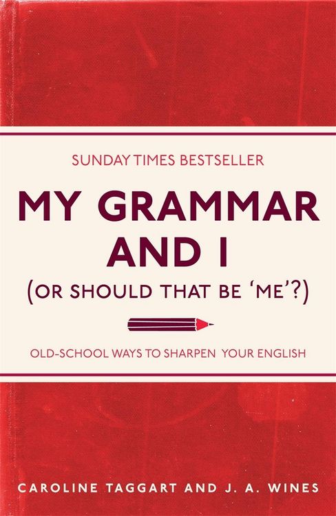 Produktbild: My Grammar and I (Or Should That Be 'Me'?)