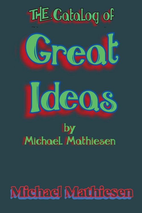 Produktbild: The Catalog of Great Ideas by Michael Mathiesen