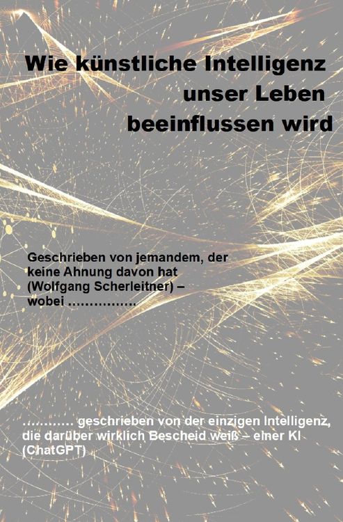 Produktbild: Wie künstliche Intelligenz unser Leben beeinflussen wird