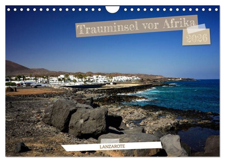 Produktbild: Lanzarote - Trauminsel vor Afrika (Wandkalender 2026 DIN A4 quer), CALVENDO Monatskalender