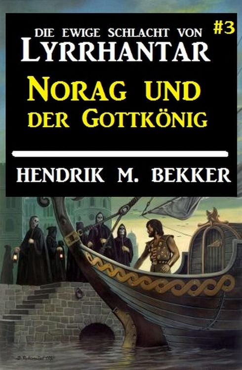 Produktbild: Norag und der Gottkönig: Die Ewige Schlacht von Lyrrhantar #3