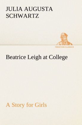 Produktbild: Beatrice Leigh at College A Story for Girls