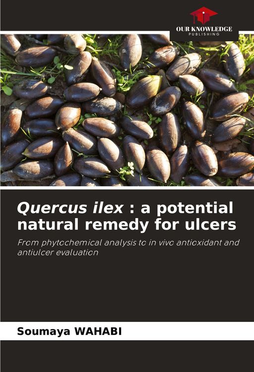 Produktbild: Quercus ilex : a potential natural remedy for ulcers