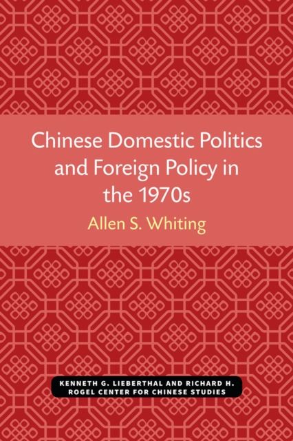 Produktbild: Chinese Domestic Politics and Foreign Policy in the 1970s