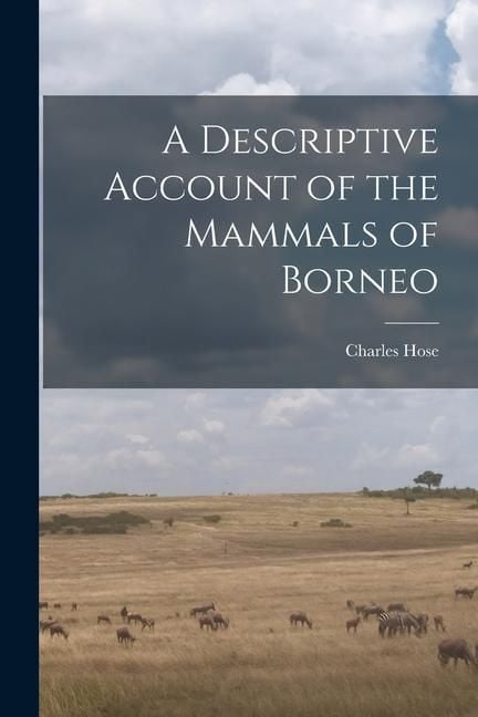 Produktbild: A Descriptive Account of the Mammals of Borneo
