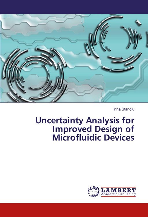 Produktbild: Uncertainty Analysis for Improved Design of Microfluidic Devices