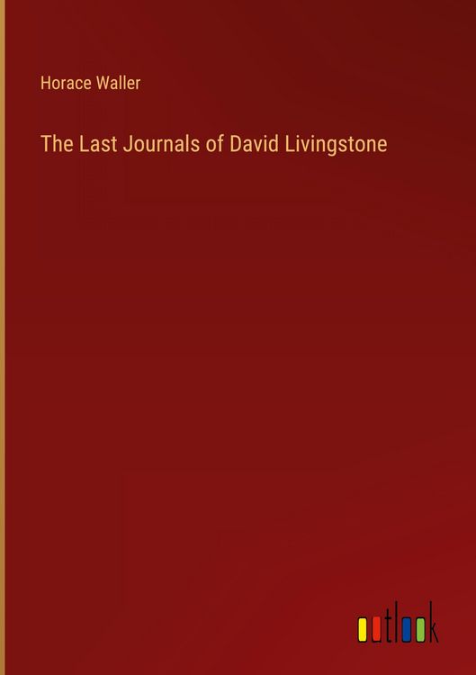 Produktbild: The Last Journals of David Livingstone