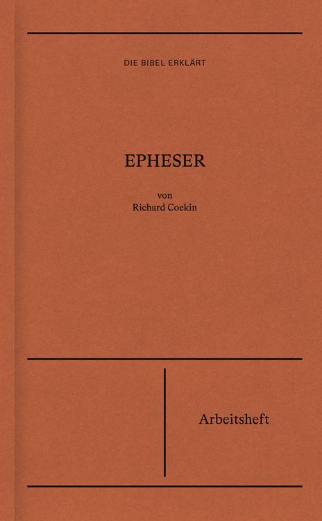 Produktbild: Epheser | Arbeitsheft (Die Bibel erkl&auml;rt)