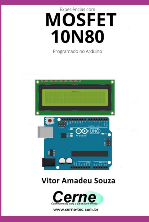 Produktbild: Experi&ecirc;ncias Com O Mosfet 10n80 Programado No Arduino