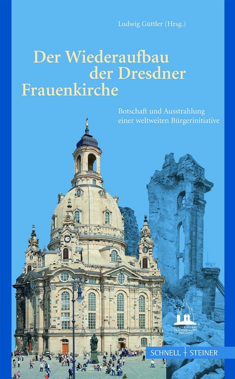 Produktbild: Der Wiederaufbau der Dresdner Frauenkirche