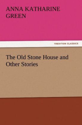 Produktbild: The Old Stone House and Other Stories
