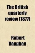 Produktbild: The British Quarterly Review (Volume 65)