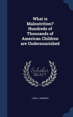 Produktbild: What is Malnutrition? Hundreds of Thousands of American Children are Undernourished